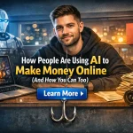 Making Money with AI in 2026 What the smartest people online already know — and how you can catch up